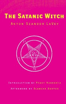 The Satanic Witch, Anton Szandor LaVey