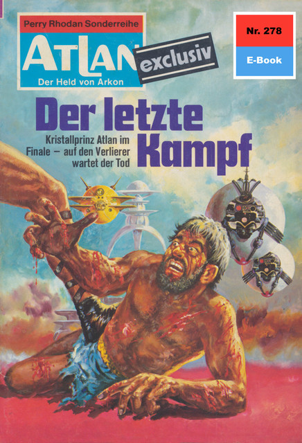 Atlan 278: Der letzte Kampf, Hans Kneifel