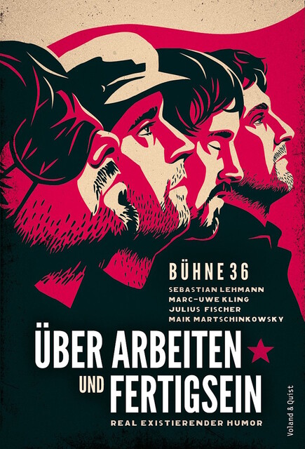 Über Arbeiten und Fertigsein, Marc-Uwe Kling, Sebastian Lehmann, Julius Fischer, Maik Martschinkowsky