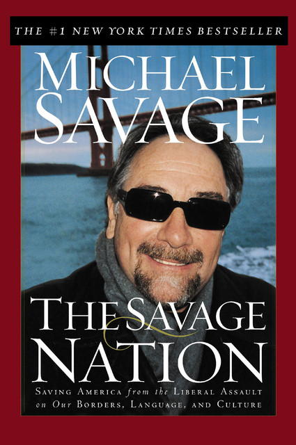The Savage Nation, Michael Savage