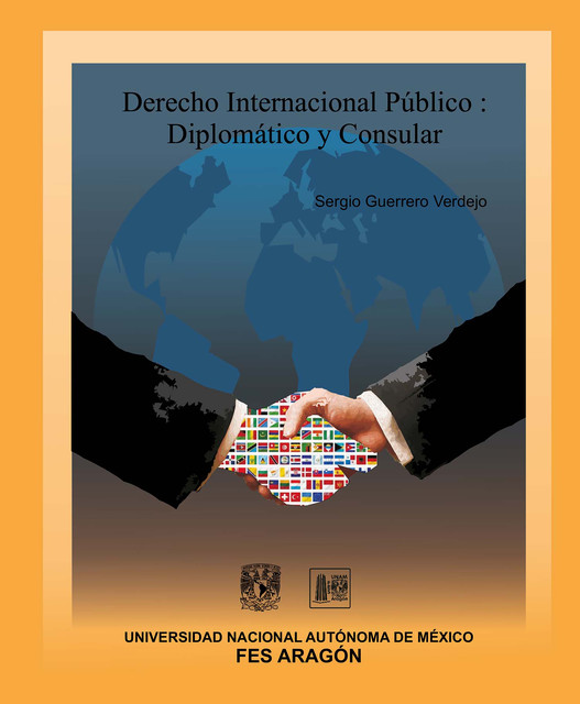 Derecho Internacional Público: Diplomático y Consular, Sergio Guerrero Verdejo