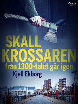 Skallkrossaren från 1300-talet går igen, Kjell Ekborg
