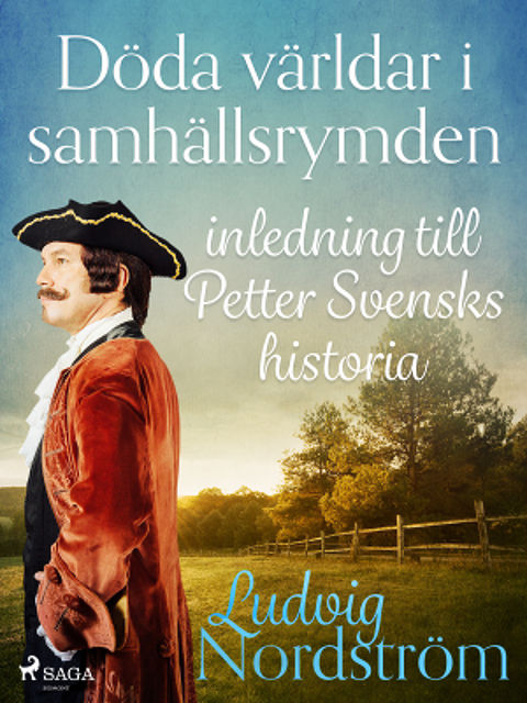 Döda världar i samhällsrymden: inledning till Petter Svensks historia, Ludvig Nordström
