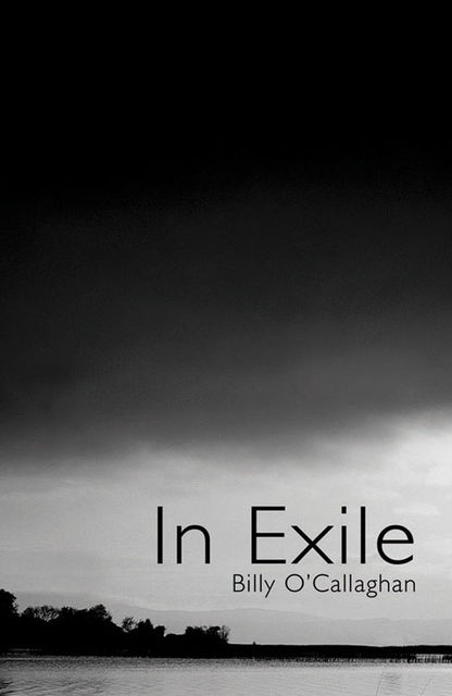 In Exile, Billy O'Callaghan