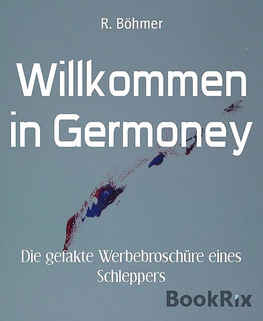 Willkommen in Germoney, R. Böhmer
