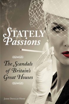 Stately Passions, Jamie Douglas-Home
