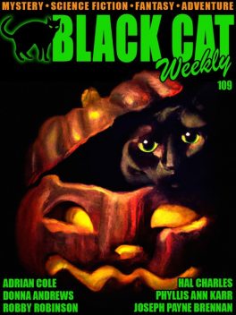 Black Cat Weekly #109, Randall Garrett, Adrian Cole, Phyllis Ann Karr, Donna Andrews, Hal Charles, Charles F.Myers, Joseph Brennan, Hal Meredith, Robby Robinson
