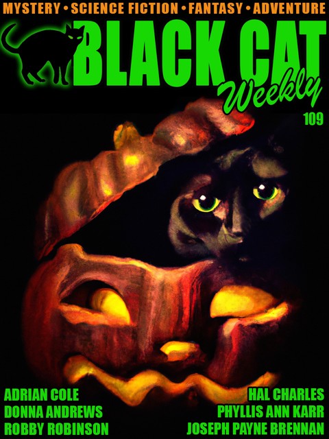Black Cat Weekly #109, Randall Garrett, Adrian Cole, Phyllis Ann Karr, Donna Andrews, Hal Charles, Charles F.Myers, Joseph Brennan, Hal Meredith, Robby Robinson