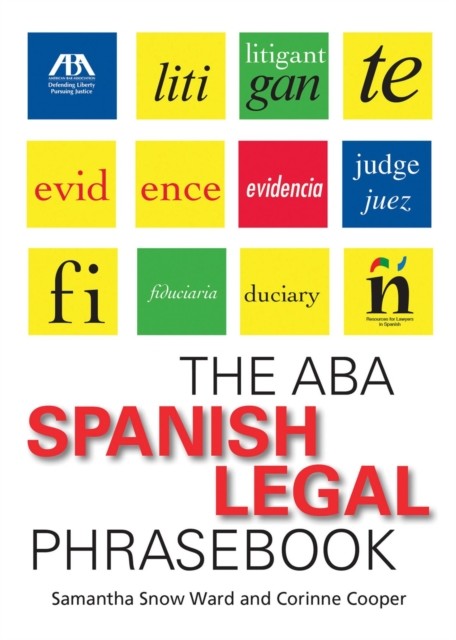 ABA Spanish Legal Phrasebook, Samantha Ward