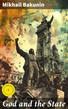 God and the State, Mikhail Bakunin