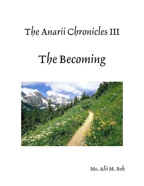 The Anarii Chronicles 3 – The Becoming, Alii M.Bek