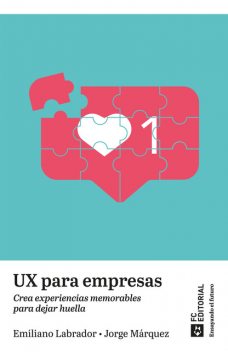UX para empresas, Emiliano Labrador, Jorge Marquez