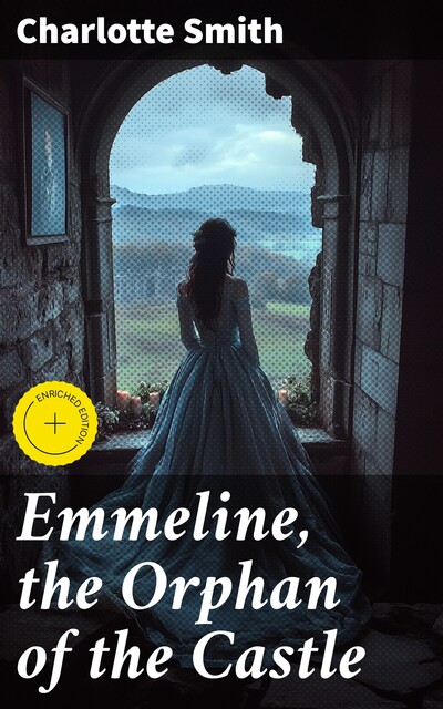 Emmeline, the Orphan of the Castle, Charlotte Smith