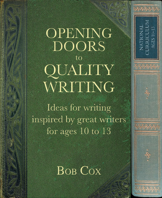 Opening Doors to Quality Writing 10–15, Bob Cox