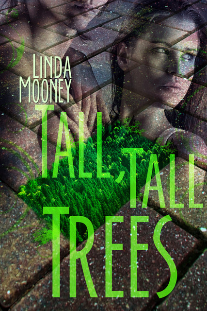 Tall, Tall Trees, Linda Mooney