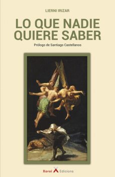Lo que nadie quiere saber, Lierni Irizar