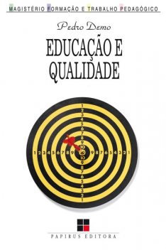 Educação e qualidade, Pedro Demo