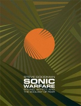 Sonic Warfare, Steve Goodman