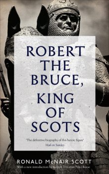 Robert the Bruce, King of Scots, Ronald Scott