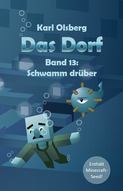 Das Dorf Band 13: Schwamm drüber, Karl Olsberg