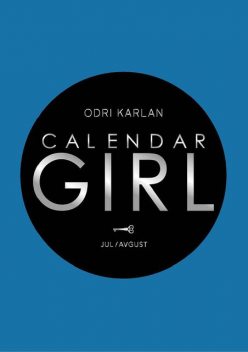 Calendar Girl – Jul/Avgust, Odri Karlan