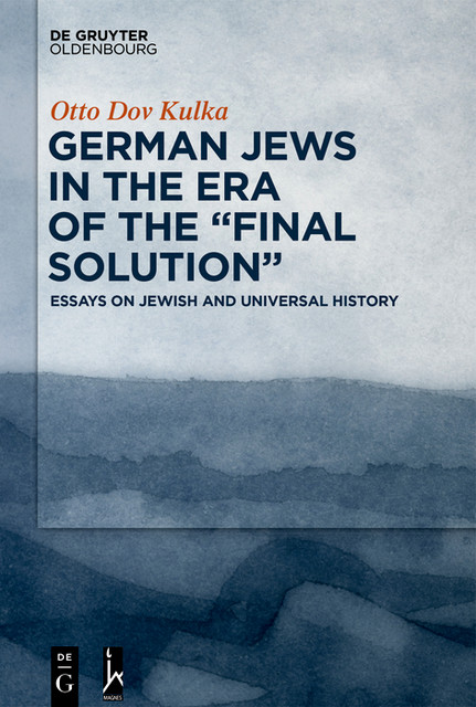 German Jews in the Era of the “Final Solution”, Otto Dov Kulka