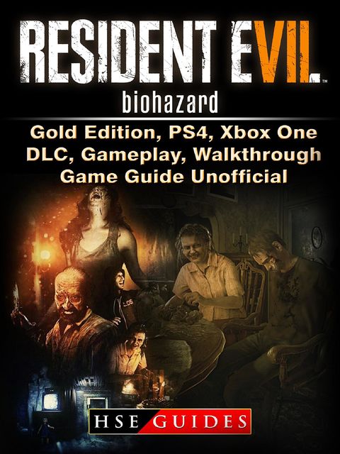 Resident Evil 7 Biohazard Game Guide Unofficial, The Yuw