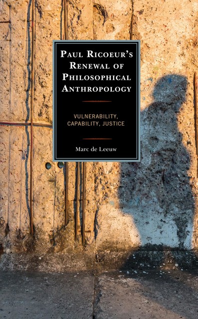 Paul Ricoeur’s Renewal of Philosophical Anthropology, Marc de Leeuw