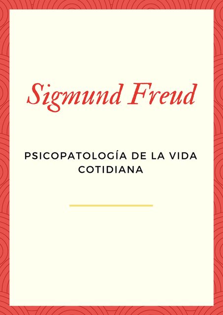 Psicopatología de la vida cotidiana, Sigmund Freud