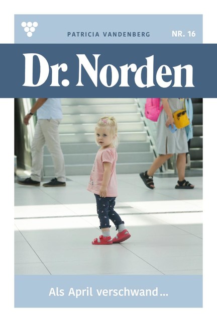 Dr. Norden 1095 - Arztroman, Patricia Vandenberg