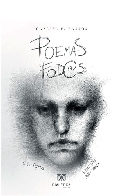 Poemas fod@s, Gabriel F. Passos