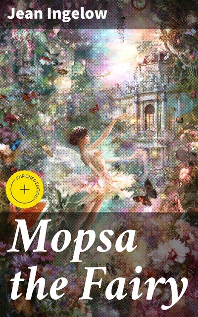 Mopsa the Fairy, Jean Ingelow