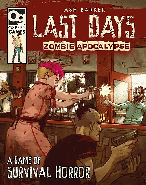Last Days: Zombie Apocalypse, Ash Barker