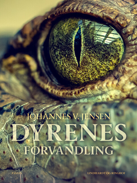 Dyrenes Forvandling, Johannes V. Jensen