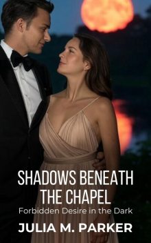 Shadows Beneath the Chapel, Julia Parker