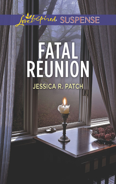 Fatal Reunion, Jessica R. Patch