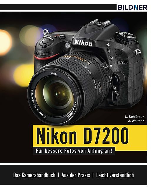 Nikon D7200, Jörg Walther, Lothar Schlömer