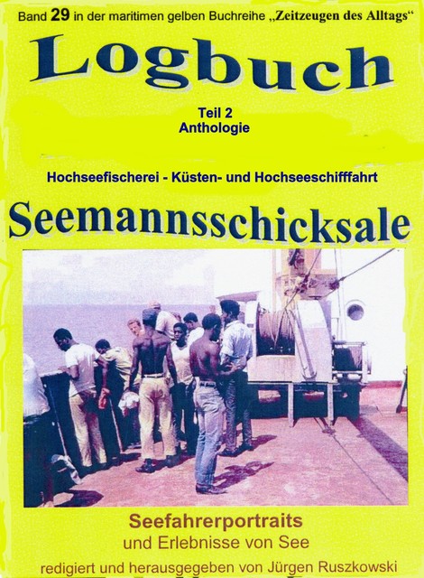 Logbuch – Teil 2 – Anthologie – Hochseefischerei – Küsten- und Hochseeschifffahrt, Jürgen Ruszkowski