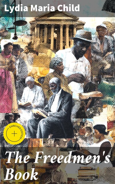 The Freedmen's Book, Lydia Maria Child