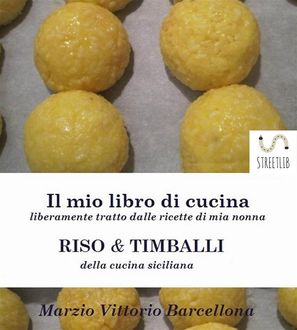 Risotti e Timballi della tradizione Siciliana, Marzio Vittorio Barcellona