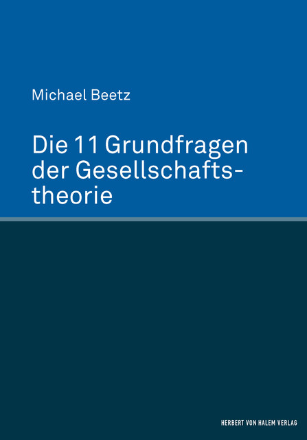 Die 11 Grundfragen der Gesellschaftstheorie, Michael Beetz