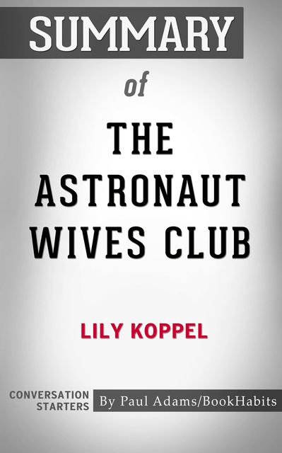Summary of The Astronaut Wives Club, Paul Adams