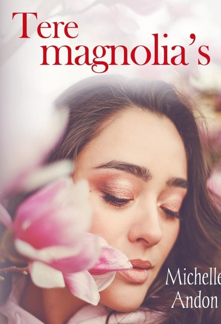 Tere magnolia's, Michelle Andon