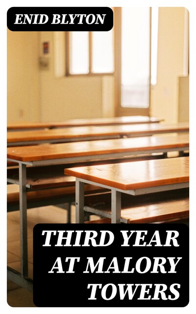 Third Year at Malory Towers, Enid Blyton
