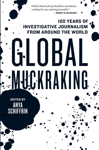 Global Muckraking, Anya Schiffrin
