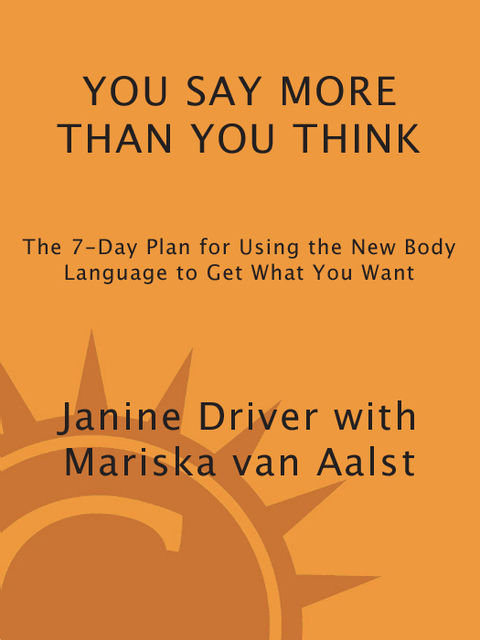You Say More Than You Think, Janine Driver