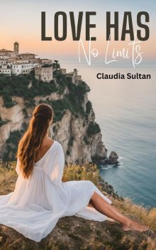 Love Has No Limit, Claudia Sultan