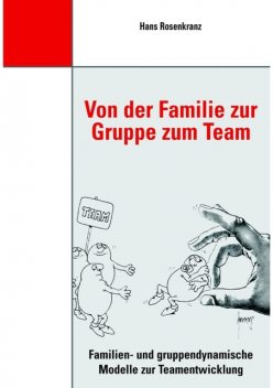 Von der Familie zur Gruppe zum Team, Hans Rosenkranz