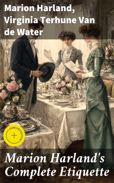Marion Harland's Complete Etiquette, Marion Harland, Virginia Terhune Van de Water