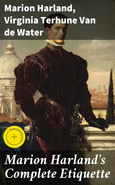 Marion Harland's Complete Etiquette, Marion Harland, Virginia Terhune Van de Water